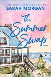 Cover image for The Summer Swap by Sarah Morgan, featuring an illustration of a house on the beach. There is a woman in a yellow dress walking along the water.