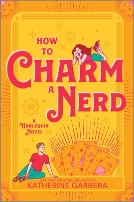 Cover image for HOW TO CHARM A NERD by Katherine Garbera, featuring an illustrated cover of tarot cards, as well as a man and a woman leaning against the letters of the title and author name.