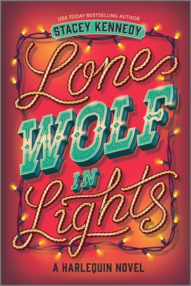 Cover image for LONE WOLF IN LIGHTS by Stacey Kennedy, which features an illustration of the title font done in Christmas lights and lasso rope