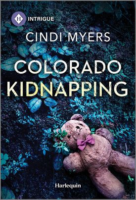 Cover image for Colorado Kidnapping by Cindi Myers, featuring a teddy bear lying outside among plants and dirt.