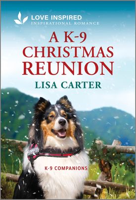 COVER FOR A K-9 CHRISTMAS REUNION by Lisa Carter, featuring a dog standing outside by a wooden fence. There is a snow falling.