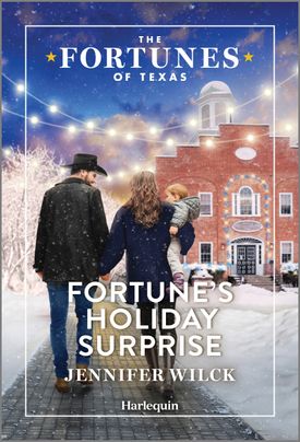 Cover image for FORTUNE'S HOLIDAY SURPRISE by Jennifer Wilck, featuring a man and a woman walking into a town decorated for the holidays. The woman is holding a small child.