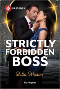 Cover image for STRICTLY FORBIDDEN BOSS by Bella Mason, featuring a man and in a suit with his hand on the chin of a woman in a blue dress.