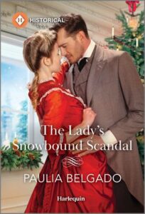 Cover image for THE LADY'S SNOWBOUND SCANDAL by Paulia Belgado, featuring a man and a woman kissing by a Christmas tree.